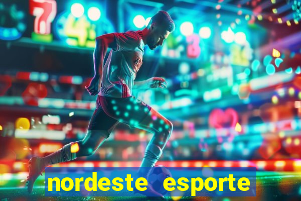 nordeste esporte net vip